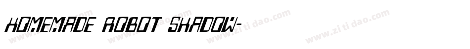 Homemade Robot Shadow字体转换